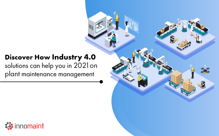 How Can Industry 4.0 Solutions Help Plant Maintenance Management