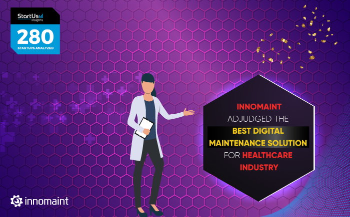 INNOMAINT ADJUDGED THE BEST DIGITAL MAINTENANCE SOLUTION FOR HEALTHCARE INDUSTRY
