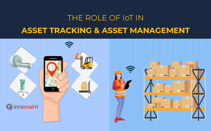 The role of IoT in asset tracking and asset management