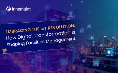 Embracing IoT: The Future of Digital Transformation in Facilities Management