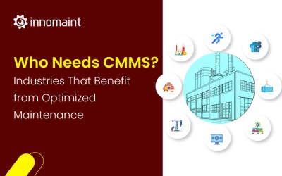 CMMS Software: Which Sectors Need Maintenance Management?