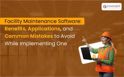 Top 7 Benefits of Using Facility Maintenance Software in 2025