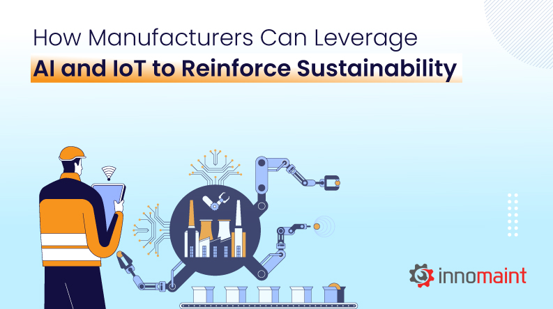 AI & IoT – The Future of Sustainable Manufacturing