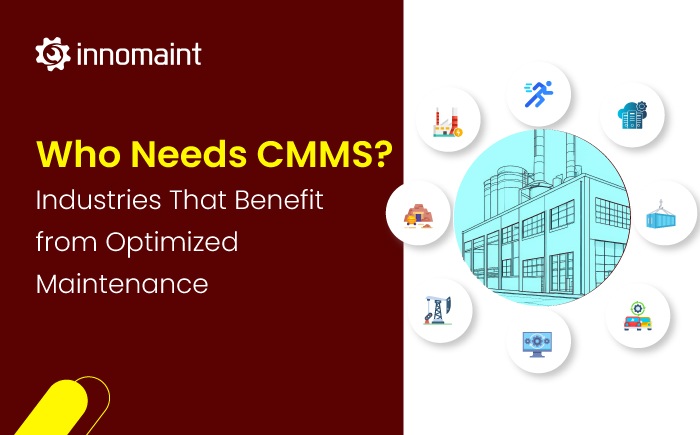 CMMS Software: Which Sectors Need Maintenance Management?